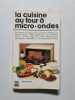 La Cuisine au four &agrave; micro-ondes (Guide Marabout). VENCE CELINE
