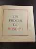 LES PROC&Egrave;S DE MOSCOU les grands poc&egrave;s de l'histoire. 