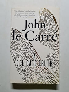 A Delicate Truth: A Novel. Winner of the Deutschen Krimi-Preis; International 2014 (2. Platz)