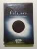 Eclipses. Les Rendez-Vous Celestes - 1999. Brunier Serge  Luminet Jean-Pierre