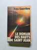 Le roman des hauts de Saint-Jean - 1974. Yves Courri&egrave;re