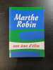 Marthe Robin - une &acirc;me d'&eacute;lite. 