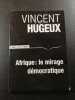 Afrique: le mirage d&eacute;mocratique. 