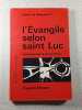 L'&Eacute;vangile selon saint Luc aux hommes d'aujourd'hui. Pierre de Beaumont