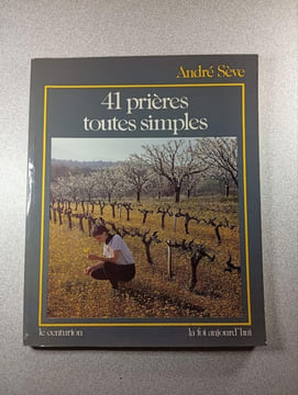41 prières toutes simples. André Sève