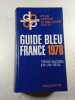Guide bleu France 1978 trois guides en un seul. 