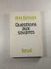 Questions aux savants. P H simon