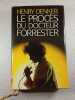 Le proc&egrave;s du docteur Forrester. Henry Denker