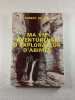 Ma vie aventureuse d'explorateur d'ab&icirc;mes. Robert de Joly