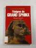 l'&eacute;nigme du GRAND SPHINX. Georges Barbarin