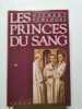 Les princes du sang - 1992. Gilbert Schlogel