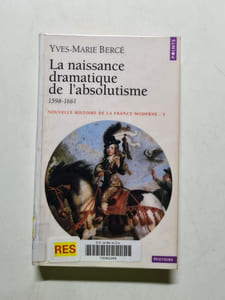 La Naissance dramatique de l'absolutisme (1598-1661)