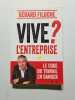 Vive l'entreprise. G&eacute;rard Filoche