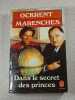Dans le secret des princes. Ockrent Marenches