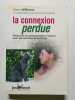 n&deg;224 La connexion perdue: Retrouver la communication intuitive avec les animaux et la nature. Williams Marta  Folleville Chantal de