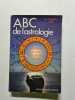 L'abc de l'astrologie ( &eacute;d. Grancher ). Caumon-Paoli Dani&egrave;le De