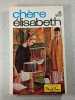 Ch&egrave;re Elisabeth. Anne Maybury