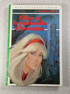 Alice et la pantoufle d'hermine. Caroline Quino