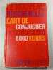 L'art de conjuguer ou dictionnaire des huit mille verbes usuels. 