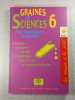 Graines de sciences 6. 