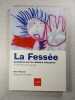 La Fess&eacute;e: Questions sur la violence &eacute;ducative. Maurel Olivier  Miller Alice