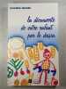 La d&eacute;couverte de votre enfant par le dessin. Davido Roseline