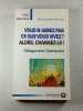 VOUS N'AIMEZ PAS CE QUE VOUS VIVEZ ? ALORS CHANGEZ-LE. Erica Guilane-Nachez