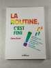 La routine c'est fini. Burel Claire