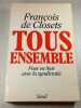 Tous ensemble. Francois de Closets