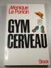 Gym Cerveau. Monique Le Poncin