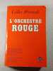 L'Orchestre Rouge. Gilles Perrault
