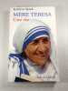 M&egrave;re Teresa Une vie. Kathryn Spink