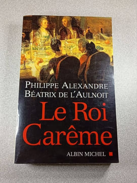 Le Roi Carême (avec signature). Philippe Alexandre Béatrix de l'Aulnoit