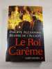 Le Roi Car&ecirc;me (avec signature). Philippe Alexandre B&eacute;atrix de l'Aulnoit