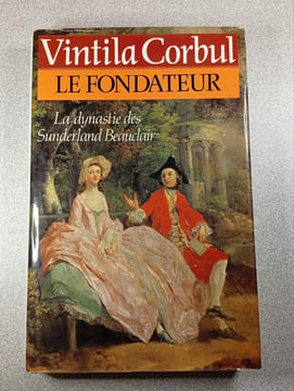 Le fondateur - La dynastie des Sunderland Beauclair. Vintila Corbul