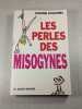 Les perles des misogynes. J&eacute;r&ocirc;me Duhamel