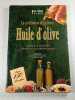 LA CIVILISATION DE L'OLIVIER - HUILE D'OLIVE. PSILAKIS Nikos et Maria