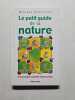 Le petit guide de la nature. Monique Remillieux