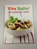 Viva Italia! 40 recettes du soleil. 