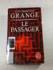 Le passager. Jean Christophe Grang&eacute;  Jean Christophe Grang&eacute;