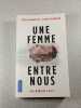 Une femme entre nous. 