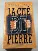 La cit&eacute; de pierre. Smith Mitchell