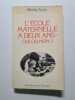 L'&Eacute;cole maternelle &agrave; deux ans: Oui ou non ? 1984. Zazzo Bianka