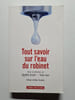 Tout savoir sur l'eau du robinet. Agathe Euzen  Yves Levi