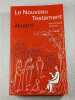 Le Nouveau Testament illustr&eacute;. 