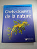 Chefs-d'oeuvre de la nature. 