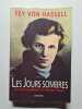 Les Jours Sombres- Le Destin Extraordinaire D'une Allemande Antinazie. Hassell Fey Von