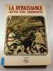 La Renaissance arts vie moeurs. 