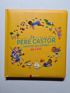 Le Pere Castor raconte ses contes de l'ete