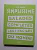 Salades compl&egrave;tes les plus faciles du monde. Mallet Jean-Fran&ccedil;ois